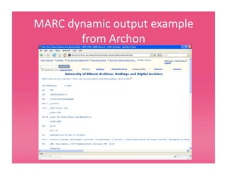 MARC dynamic output example 
       from Archon 
 