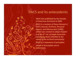 Archives - DACS and EAD Slide 23