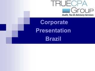 Corporate
Presentation
Brazil

 