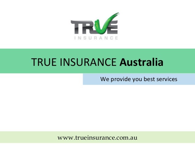 True insurance australia True insurance australia