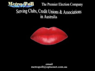 The Premier Election Company Serving Clubs, Credit Unions & Associations in Australia email [email_address] 