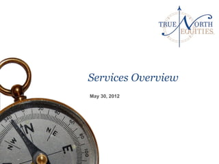 Services Overview
May 30, 2012
 