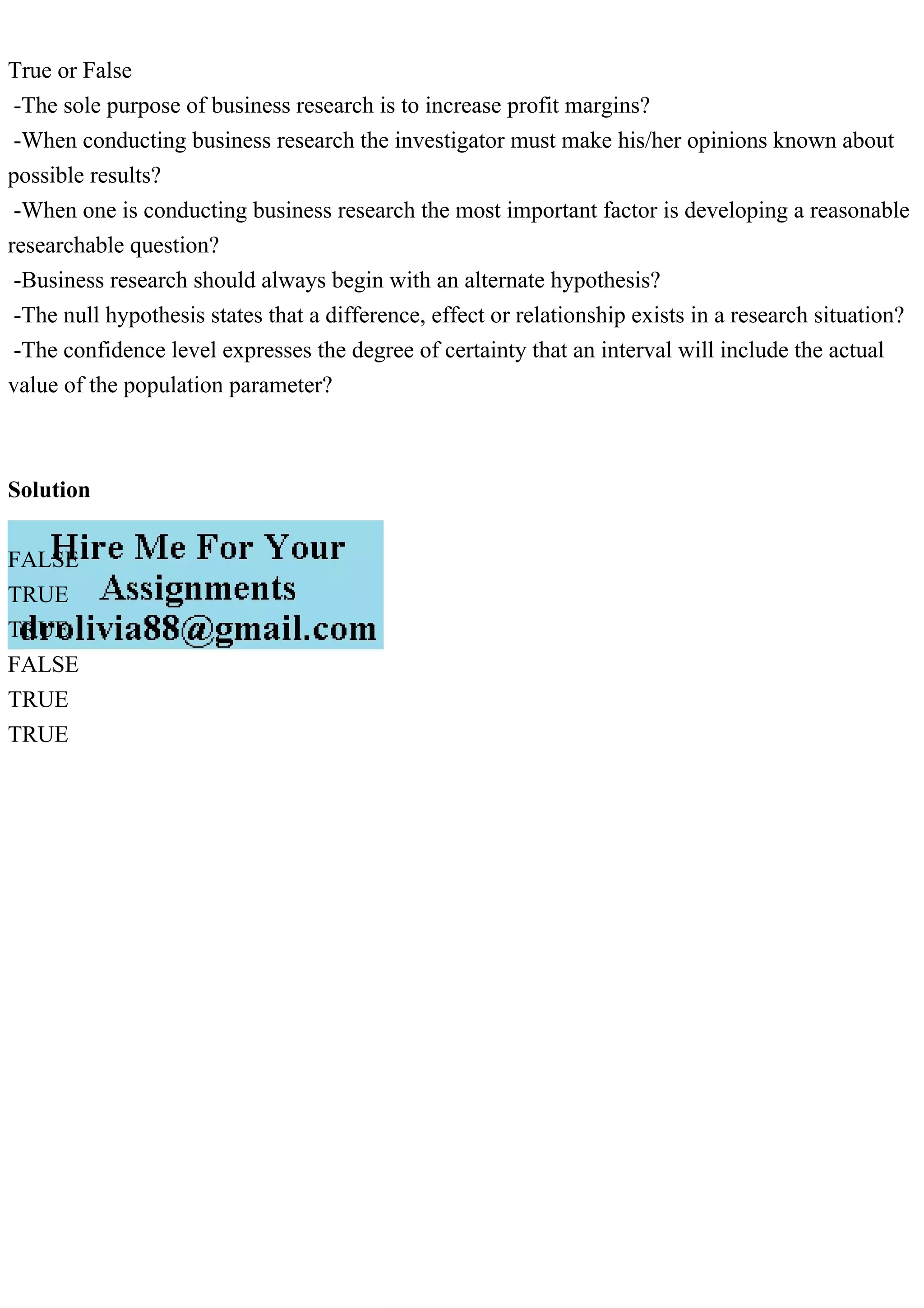 True or False The sole purpose of business research is to increas.pdf