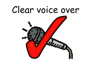 Clear voice over