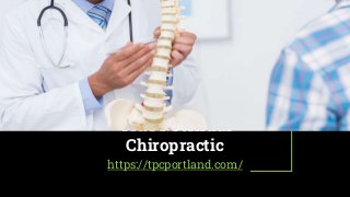 True Potential
Chiropractic
https://tpcportland.com/
 