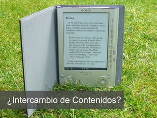 ¿Intercambio de Contenidos? 