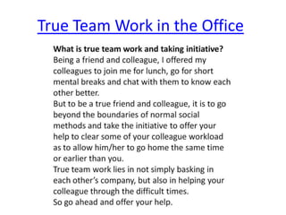 True Team Work in the Office
 