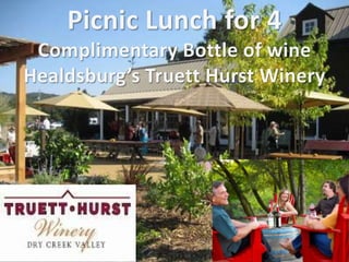Truett Hurst Winery picnic lunch for four with complimentary bottle of wine!