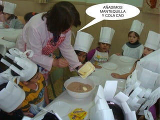 AÑADIMOS MANTEQUILLA Y COLA CAO