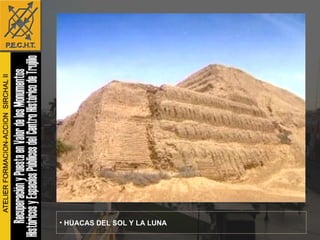 HUACAS DEL SOL Y LA LUNA 
