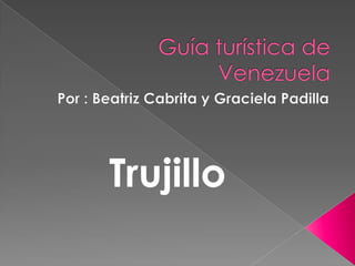 Trujillo
 