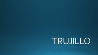Trujillo