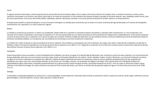 Fauna:
En algunos páramos intervenidos y sectores boscosos de las cuencas altas de los ríos Boconó, Negro, Anús y Jirajara, está la fauna silvestre con especies como: el venado caramerudo y el locho, puma,
cachicamo, puercoespín y oso frontino, este último, sobre todo en el macizo de Guaramacal. En los ecosistemas de bosques húmedos y pluviales es frecuente observar: lapa, rabipelado, paloma torcaz, pava
de monte y guacharaca. En las áreas intervenidas habitan rabipelados, palomas rabo blanco y tortolito, en las zonas parameras destacan el venado matacán y el conejo paramero.
El estado posee también un potencial pesquero, el cual se encuentra restringido a la Llamada pesca continental, que se realiza en el sector suroriental del lago de Maracaibo y en la densa red hidrográfica
constituida por ríos, quebradas, y en menor proporción, lagunas.
Relieve:
La entidad se caracteriza por presentar un relieve muy accidentado, donde el 69% de su superficie lo constituyen espacios montañosos y reducidos valles intramontanos; un 17% corresponde a una
transición entre relieves accidentados y áreas bajas circundantes y un 14% está representado por una extensa área plana en forma de planicie de explayamiento y desbordamiento. Estos sectores presentan
una serie de restricciones para su utilización; en el caso de los valles, por el carácter tectónico y fallado que determina una alta incidencia sísmica y continuos problemas de acarreo de sedimentos desde las
vertientes montañosas aledañas, y en las planicies, por los problemas de mal drenaje y ocurrencia temporal de inundaciones.
La Cordillera de Trujillo constituye la columna vertebral de las tierras trujillanas. Esta cordillera y la prolongación de la Sierra del Norte, dan origen a dos valles: el valle alto del río Motatán y el valle del río
Momboy, ambos se encuentran separados por una fila que presenta alturas superiores a los 2 000 m.s.n.m. Integrando un profundo surco en dirección suroeste-noreste se desarrolla el valle del río Boconó,
dominado por filas que rementan alturas superiores a los 3 000 m.s.n.m.
Hidrografía:
Existen dos grandes cuencas principales: la cuenca hidrográfica del río Motatán, que vierte sus aguas en la hoya del lago de Maracaibo, esta; constituye la cuenca de mayor superficie, y es la principal fuente
de agua disponible, tanto para con sumo humano como para riego, siendo sus principales afluentes los ríos Jiménez, Castán, Momboy, Jirajara, Carache y Monaicito; y la cuenca del río Boconó, que drena
sus aguas al río Orinocó, representa una superficie de 1.600 Km2 y dispone de aguas superficiales para dotar de acueductos a todos los centros poblados localizados dentro de ella, quedando aún
excedentes para riego y otros usos; los principales afluentes de esta cuenca son: ríos Negro y Burate, y las quebradas San Miguel y San Rafael. Otras características de la hidrografía trujillana son:
disponibilidad de aguas subterráneas, localizadas fundamentalmente en la planicie aluvial; fuentes de aguas termales, alcanzando temperaturas de 50°C, entre las cuales se mencionan El Baño y Aguas
Calientes; la formación de ciénagas, las cuales conforman una franja de 50 Km al oeste del estado, y por último, la constitución de pequeños espejos de agua en las tierras altas, por encima de los 3 000
m.s.n.m.
Geología:
La diversidad y complejidad topográfica es producto de un mosaico geológico, donde predominan materiales diversos desde el precámbrico hasta el cuaternario reciente, dando origen a diferentes procesos
geomorfológicos: conos de deyección, terrazas, valles, planicies y coladas de barro.
 