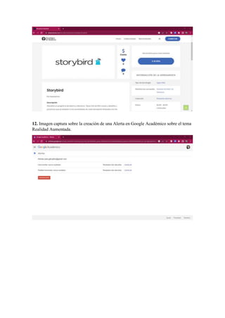 12. Imagen captura sobre la creación de una Alerta en Google Académico sobre el tema
Realidad Aumentada.
 