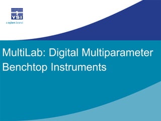MultiLab: Digital Multiparameter Benchtop Instruments  