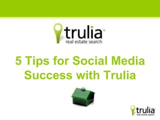 5 Tips for Social Media Success with Trulia 