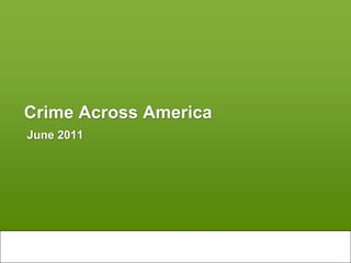 Crime Across America June 2011 