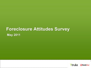 Foreclosure Attitudes Survey May 2011 