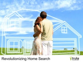Revolutionizing Home Search
 
