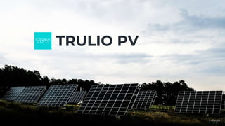 TRULIO PV
trulio.de
 