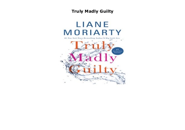 truly madly guilty book summary truly madly guilty book summary