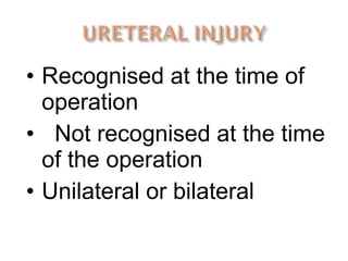 Recognised at the time of operation Not recognised at the time of the operation Unilateral or bilateral  