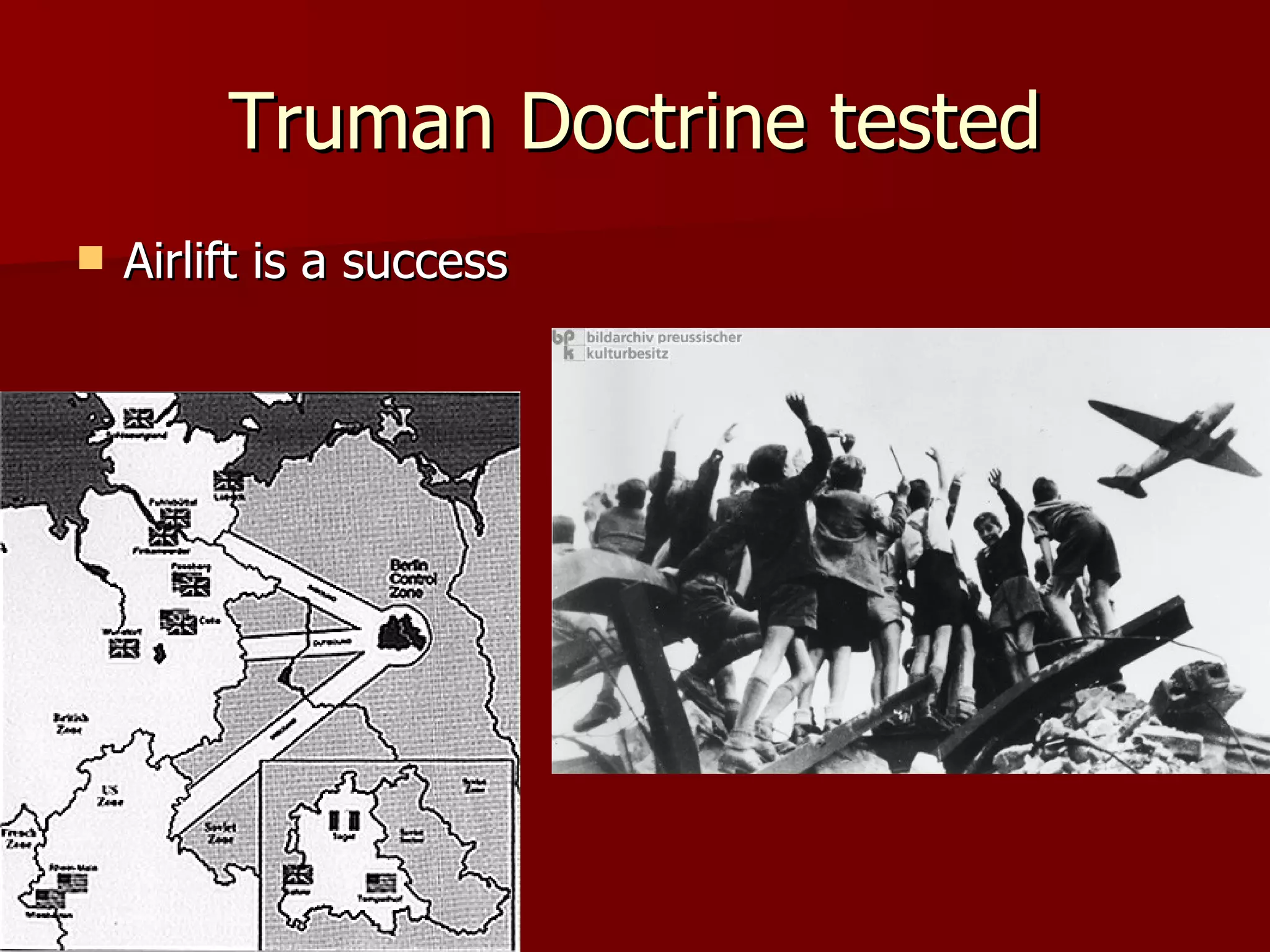 Truman Doctrine tested Airlift is a success 