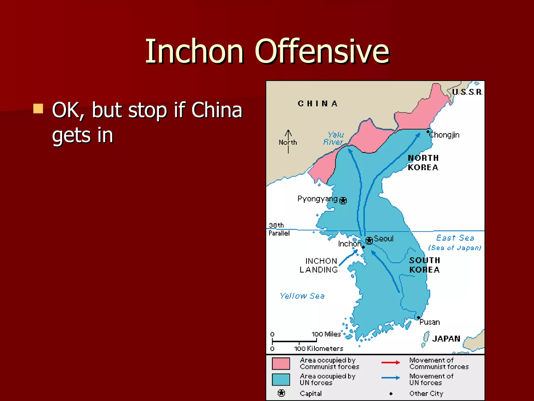 Inchon Offensive OK, but stop if China gets in 