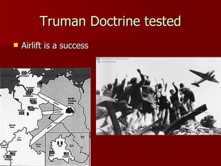 Truman Doctrine tested Airlift is a success 