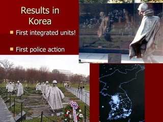 Results in Korea First integrated units! First police action 
