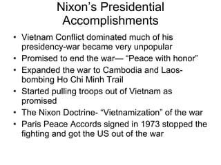 Nixon’s Presidential Accomplishments ,[object Object],[object Object],[object Object],[object Object],[object Object],[object Object]