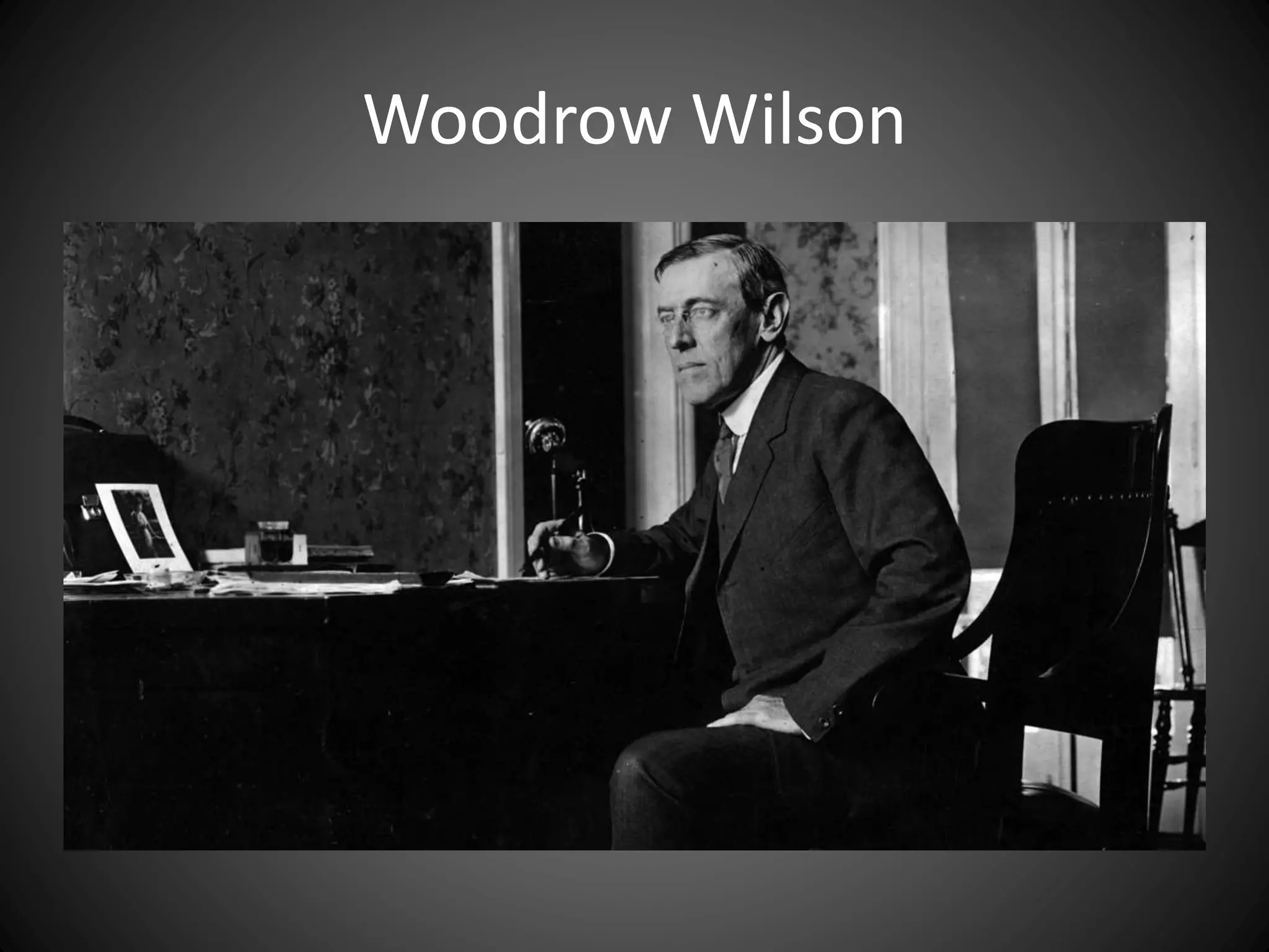 Woodrow Wilson
 