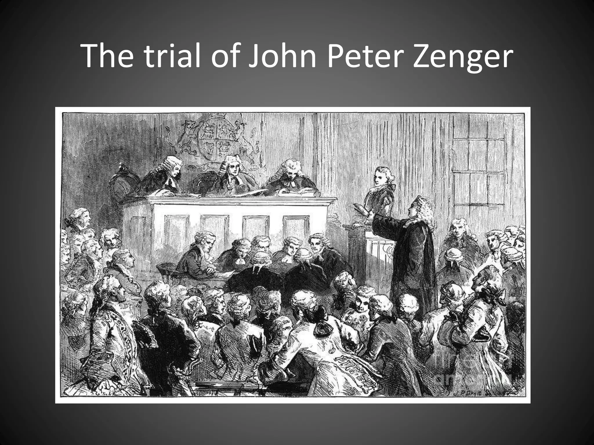 The trial of John Peter Zenger
 