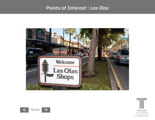 Points of Interest - Las Olas




           <
<   Home
                                               2711 S Ocean Drive
                                           Hollywood Beach, FL 33019
 