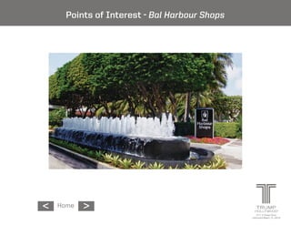 Points of Interest - Bal Harbour Shops




           <
<   Home
                                                   2711 S Ocean Drive
                                               Hollywood Beach, FL 33019
 