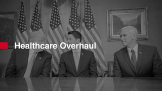 Healthcare Overhaul
 