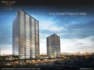 First Trump Project In India
Marketed by amuraMarketed by amurawww.trumptowerspune.com/pune/apartments-in-kalyani-nagar
 
