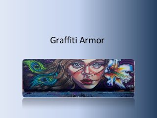Graffiti Armor

 