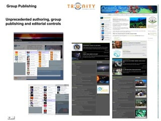 Group Publishing Unprecedented authoring, group publishing and editorial controls 