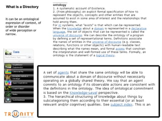 What is a Directory It can be an ontological expression of context, of order or disorder of wide perception or narrow. 