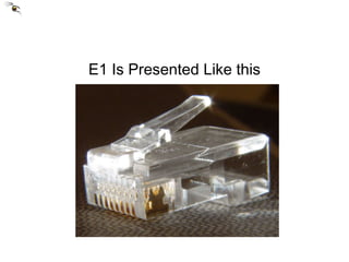 E1 Is Presented Like this 
