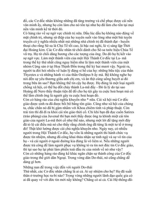 đổ, các Cơ đốc nhân không những đã tăng trưởng và chế phục được cái nền
văn minh ấy, nhưng họ còn làm cho nó tồn tại như họ đã làm cho tồn tại mọi
nền văn minh kể từ thời đó.
Có hàng rào về sự ngờ vực chính trị nữa. Dầu lúc dầu họ không náo động về
mặt chính trị, nhưng sứ điệp của họ xuyên suốt vào lòng như một bài tuyên
truyền có ý nghĩa nhiều nhất mà những nhà chính trị đã thành đạt - huyền
thoại cho rằng Sê-sa là Chủ Tể tối cao, là bậc oai nghi, là vị sáng lập Thời
đại Hoàng kim. Các Cơ đốc nhân từ chối dành cho Sê-sa tước hiệu Chúa Tể
vũ trụ. Họ từ chối dâng hương cho các tượng của ông. Do đó họ bị kết vào
sự ngờ vực. Làm một thành viên của một Hội Thánh Cơ đốc tại La- mã
trong thế kỷ thứ nhất cũng nguy hiểm như là làm một thành viên của một
nhóm Cộng sản ở tại Hoa Thịnh Đốn trong thế kỷ hai mươi vậy. Ngoài ra,
người ta đòi hỏi nhiều về luân lý đáng sỉ hổ của họ: những bữa tiệc của thần
Thyestes a và những hành vi của thần Oedipus b ấy mà. Bộ không nghe họ
nói đến sự yêu thương giữa anh chị em, và ăn thịt cùng uống huyết ai đó
trong bữa ăn sao? Bạn không thể tin cậy họ được. Họ đúng là một loại người
chống xã hội, có thể họ đốt cháy thành La-mã đấy - Đó là lý do tại sao
Hoàng đế Nero thấy thuận tiện để đổ cho họ tội gây ra cuộc hoả hoạn mà có
thể lắm chính ông là người gây ra cuộc hoả hoạn đó.
Còn có hàng rào của chủ nghĩa khuyển nho * nữa. Cái xã hội mà Cơ đốc
giáo được sinh ra đã được bồi bổ bằng tôn giáo. Cũng như xã hội của chúng
ta, chắc chắn nó đã bị gậm nhấm với Khoa chiêm tinh và pháp thuật. Còn
trái tim thì đã đi ra khỏi cái tôn giáo thời cổ. Chỉ khi bạn đã đọc cuốn Satires
(trào phúng) của Juvenal thì bạn mới thấy được ông ta khinh miệt cái tôn
giáo của người La-mã thời cổ như thế nào, nhưng một lời đề tặng mới đây
đã tỏ lộ cái điều mà nó cho thấy rằng chính ông đã từng là một tư tế ở trong
đó! Thật khó lường được cái chủ nghĩa khuyển nho. Ngày nay, có nhiều
người trong Hội Thánh Cơ đốc, họ vốn là những người thi hành chức vụ
được tín nhiệm, nhưng đã công khai thừa nhận sự tỉnh ngộ và sự vô tín của
họ - và cái người ở ngoài đường kia đúng là vô liêm sỉ. Nếu những người
được trả công để làm người phục vụ không tỏ ra tin nơi đức tin Cơ đốc giáo,
thì tại sao họ lại phải làm phiền toái đầu óc của mình về nó như vậy?
Còn có những hàng rào đáng kể khác ngăn chặn sự thành công của Cơ đốc
giáo trong thế giới dân Ngoại. Trong vòng dân Do-thái, nó cũng chẳng dễ
dàng gì hơn.
Những nan đề trong việc đến với người Do-thái
Thứ nhất, các Cơ đốc nhân chẳng là ai cả. Ai uỷ nhiệm cho họ? Họ đã xuất
thân ở trường học ra-bi nào? Trong vòng những người lãnh đạo quốc gia có
ai đã quay về với đức tin mới nầy không? Chẳng có ai cả. Cái Hệ-thống-đã-
 