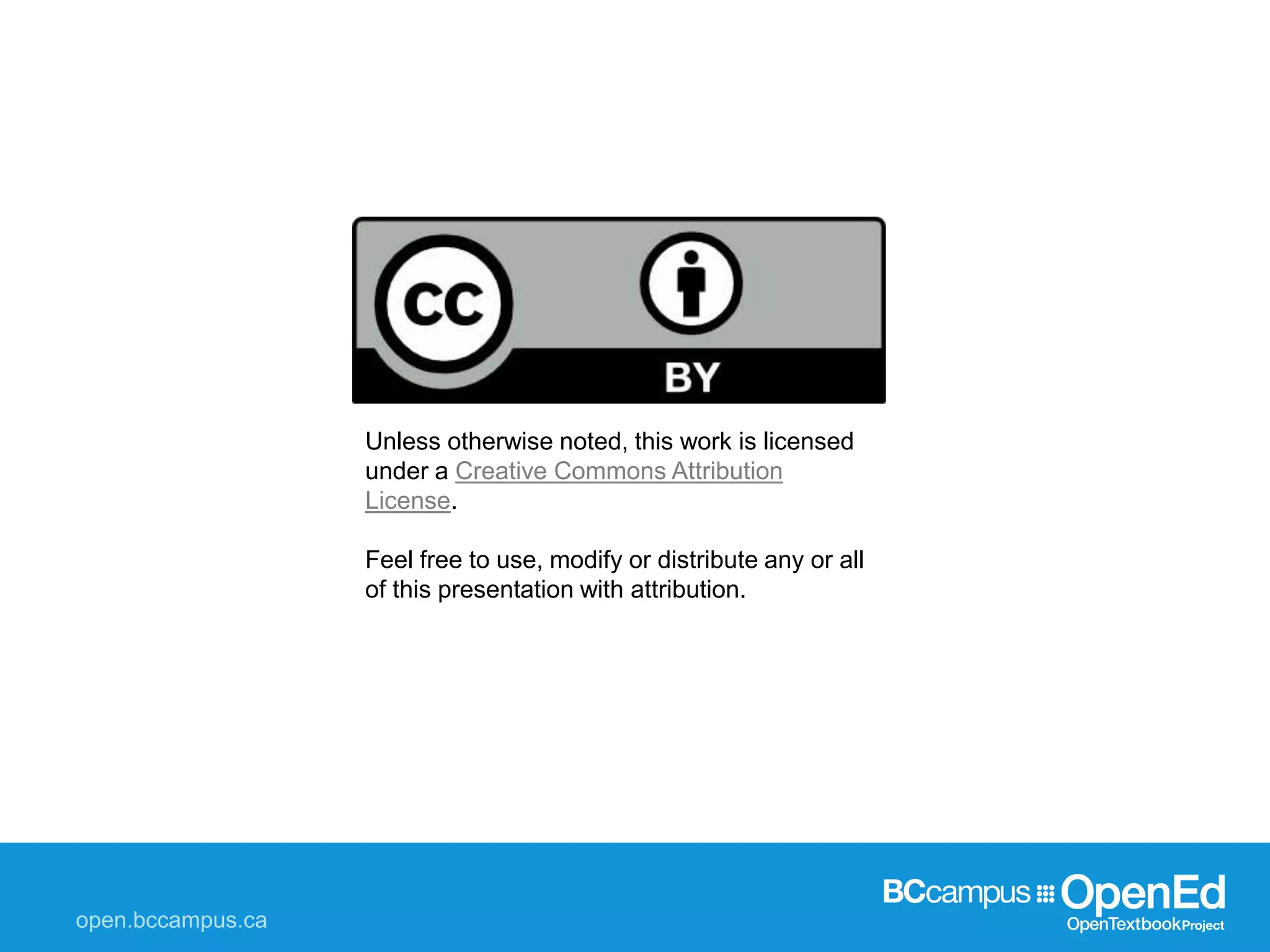 Unless otherwise noted, this work is licensed
under a Creative Commons Attribution
License.
Feel free to use, modify or distribute any or all
of this presentation with attribution.
 