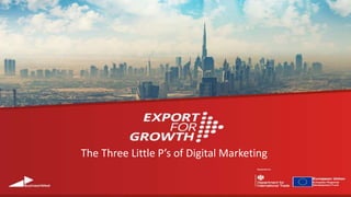The Three Little P’s of Digital Marketing
 