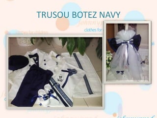 TRUSOU BOTEZ NAVY
 
