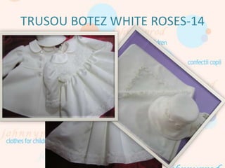 TRUSOU BOTEZ WHITE ROSES-14
 