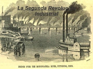 La Segunda Revolución Industrial 