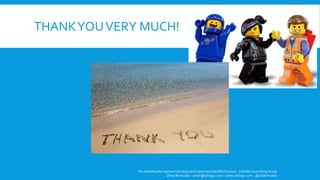 THANKYOUVERY MUCH!
We dramatically improve individual and organizational effectiveness - ZettaGo Consulting Group
Omar Bermudez - omar@zettago.com – www.zettago.com - @ocbermudez
 