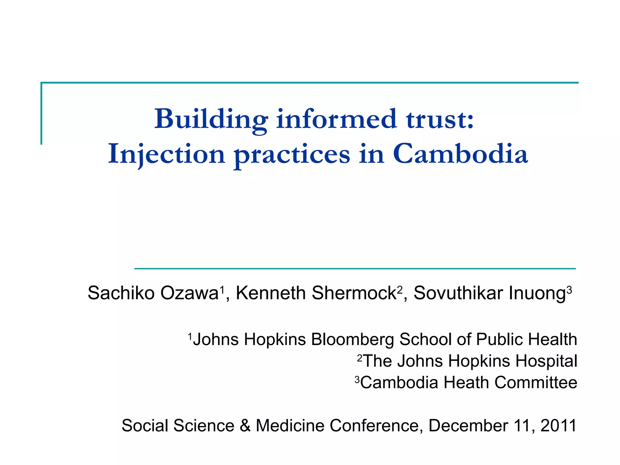 Trust Injectable Building Informed Trust: Injection Practices in Cambodia | PPT