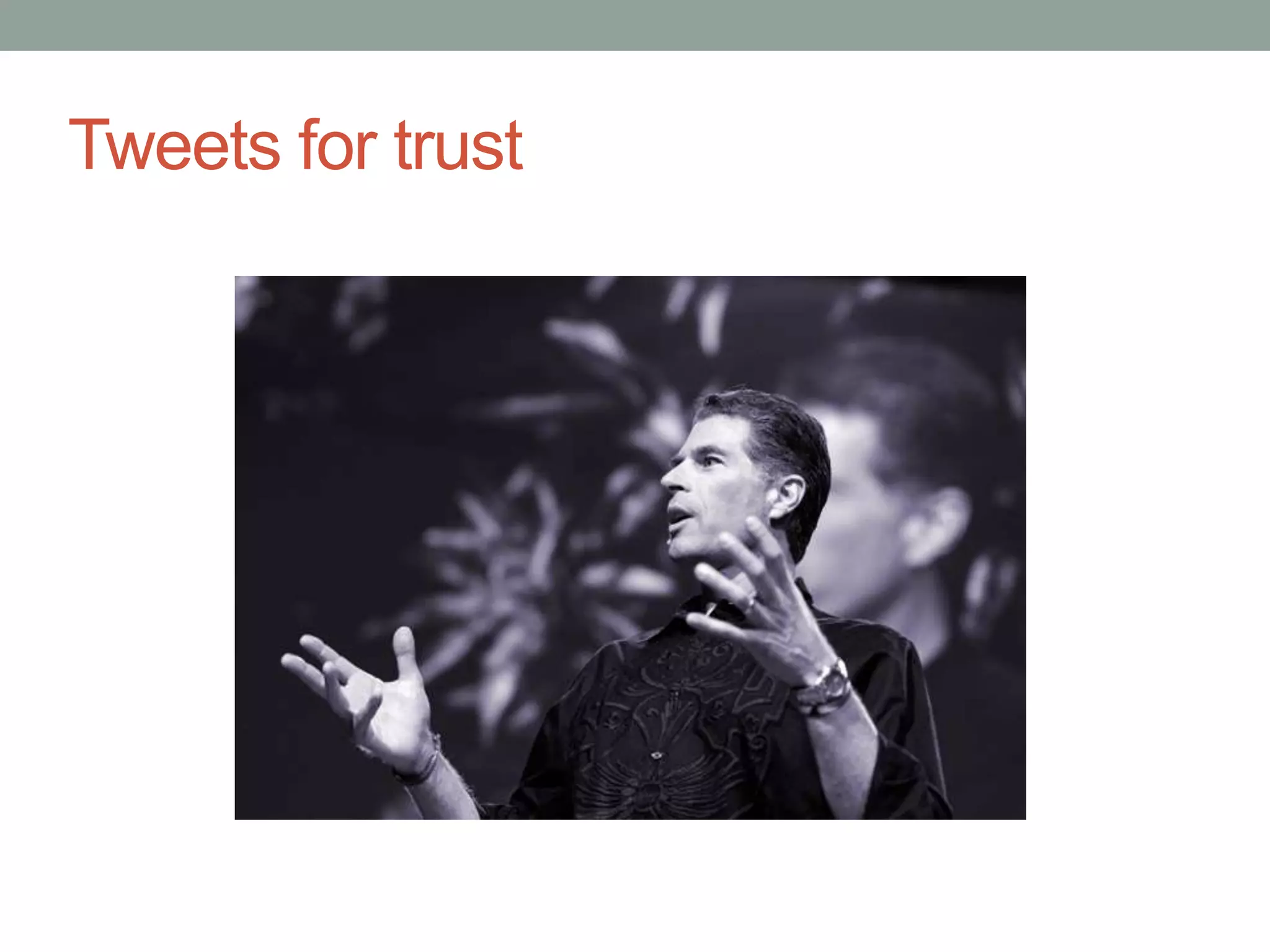 Tweets for trust
 
